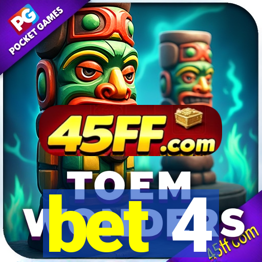 bet 4